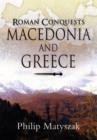 Image for The Roman conquests  : Macedonia and Greece