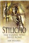 Image for Stilicho: the Vandal Who Saved Rome