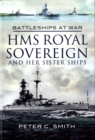 Image for Hms Royal Sovereign and Her Sister Ships: Battleships at War