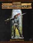 Image for Old world armoury  : miscellania and militaria