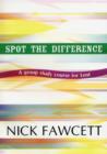 Image for Spot the Difference : A Group Study Course for Lent