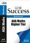 Image for AQA Maths - Higher Tier : Revision Workbook : For Courses Starting 2010 and Later