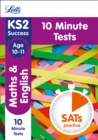 Image for KS2 Maths and English SATs Age 10-11: 10-Minute Tests : 2018 Tests