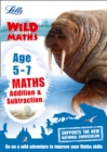 Image for Letts wild about mathsAge 5-7: Addition and subtraction