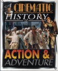 Image for A cinematic history of action &amp; adventure