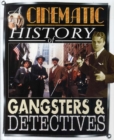 Image for A cinematic history of gangsters &amp; detectives