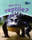 Image for Why am I a Reptile?