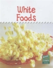 Image for Read and Learn: Colours We Eat - White Foods