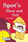 Image for Spot&#39;s Show and Tell