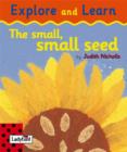 Image for The small, small seed