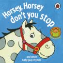 Image for Horsey, horsey, don&#39;t you stop and other baby play rhymes