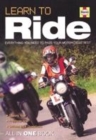 Image for Learn to ride  : everything you need to pass your motorcycle test