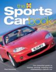 Image for The sports car book  : the essential guide to buying, owning, enjoying and maintaining a sports car