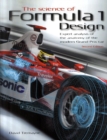 Image for The science of Formula 1 design  : expert analysis of the anatomy of the modern Grand Prix car