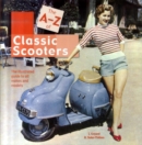 Image for The A-Z of classic scooters  : the illustrated guide to all makes and models