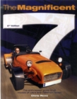 Image for The magnificent 7  : the enthusiasts&#39; guide to all models of Lotus and Caterham Seven