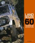 Image for Land Rover  : 60 years of adventure
