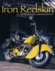 Image for The iron redskin  : the history of the Indian motorcycle