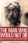 Image for The man who would not die  : the remarkable story of &#39;Lucky&#39; Herschel McKee, Barnstormer, war hero, test pilot, motor racer, scoundrel