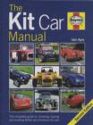 Image for The kit car manual  : the complete guide to choosing, buying and building British and American kit cars