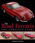 Image for The road Ferraris  : the complete story