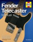 Image for Fender Telecaster manual  : how to buy, maintain and set up the world&#39;s first production electric guitar