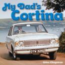 Image for My Dad&#39;s Cortina
