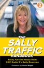 Image for The Sally Traffic handbook  : facts, fun and frolics from BBC Radio 2&#39;s Sally Boazman