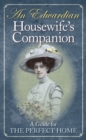 Image for An Edwardian Housewife&#39;s Companion