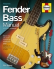 Image for Fender bass manual  : how to buy, maintain and set up the Fender bass guitar
