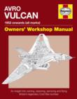 Image for Avro Vulcan manual  : an insight into owning, restoring, servicing and flying Britain&#39;s legendary Cold War bomber