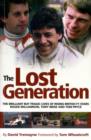 Image for The lost generation  : the brilliant but tragic lives of rising British F1 stars Roger Williamson, Tony Brise and Tom Pryce