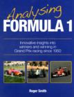 Image for Analysing Formula 1  : innovative insights into winners and winning in Grand Prix racing since 1950