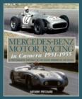 Image for Mercedes-Benz motor racing in camera, 1951-1955  : a photographic portrait of the silver arrows of the fifties