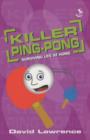 Image for Killer ping-pong  : surviving life at home