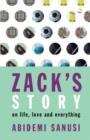 Image for Zack&#39;s story  : on life, love and everything