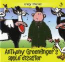 Image for Anthony Greenfinger&#39;s Apple Disaster