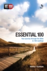 Image for Essential 100: your journey through the Bible in 100 reading