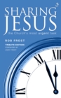 Image for Sharing Jesus: the church&#39;s most urgent task
