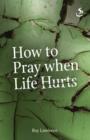 Image for How to pray when life hurts