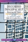 Image for Distorted images of self: restoring our vision : 8 studies for individuals or groups