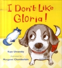 Image for I Don&#39;t Like Gloria!