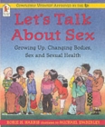 Image for Let&#39;s talk about sex  : a book about changing bodies, growing up, sex and sexual health