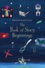 Image for The book of story beginnings
