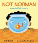 Image for Not Norman  : a goldfish story