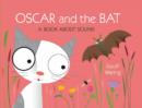 Image for Oscar and the bat  : a book about sound