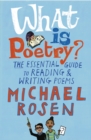 Image for What is poetry?  : the essential guide to reading &amp; writing poems