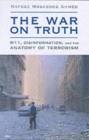 Image for The war on truth  : 9/11, disinformation, and the anatomy of terrorism
