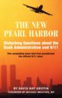 Image for The new Pearl Harbor  : disturbing questions about the Bush administration and 9/11