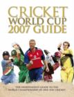 Image for The Cricket World Cup 07 Guide